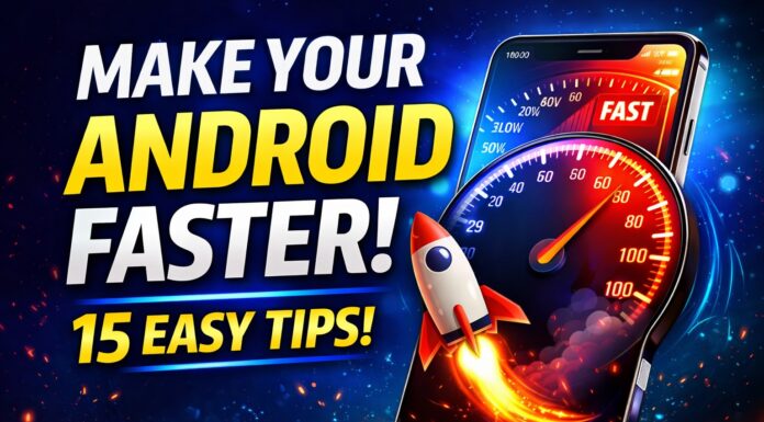 15 Proven Tips to Make Your Android Faster in 2026 (Boost Speed Instantly) “Android phone speed boost tips showing faster performance with animation settings and optimization tricks”