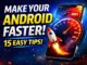 15 Proven Tips to Make Your Android Faster in 2026 (Boost Speed Instantly) “Android phone speed boost tips showing faster performance with animation settings and optimization tricks”