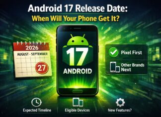 Android 17 (2026): Top New Features, Leaks & Why This Update Matters