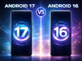 Android 17 vs Android 16: What’s Changed — and Is It Worth Updating?