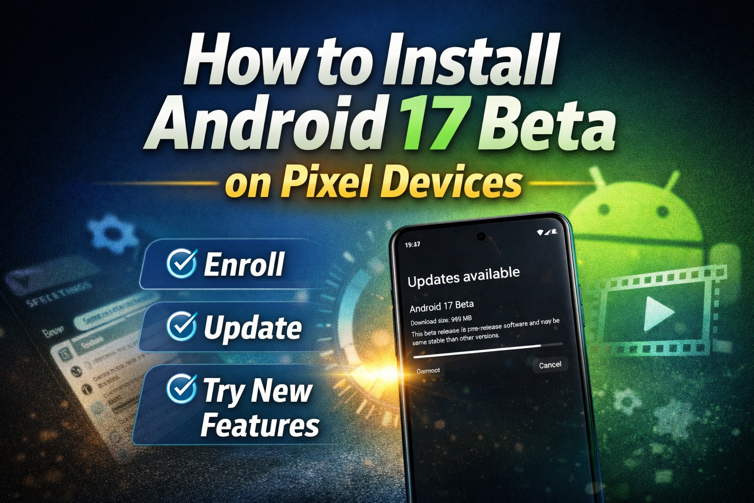 How to Install Android 17 Beta on Pixel Devices